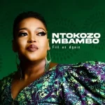 Ntokozo Mbambo Fill Us Again Mp3 Download Fakaza: