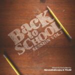 Sjavas Da Deejay & TitoM Back To School Sessions Vol. 2 Mix Mp3 Download Fakaza: