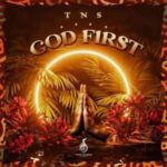 TNS God First EP ZIP Download Fakaza