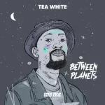 Tea White Lost In Space (Enchanted Mix) ft Kholo Mp3 Download Fakaza: