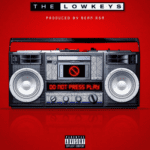 The Lowkeys Do Not Press Play (Cover Artwork + Tracklist) Album Download