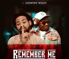 Tito Gee ft Country Wizzy – Remember Me