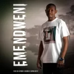 Vico Da Sporo Emendweni ft Asibu & Sipho Keyz Mp3 Download Fakaza: