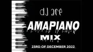 Amapiano Mix: DJ Ace 23rd of December 2022 Mp3 Download Fakaza