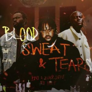 Black Sherif, Bas Ft. Kel-P “Blood, Sweat & Tears” Mp3 Download Fakaza