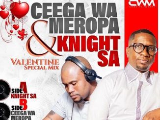 Ceega Wa Meropa & Knight SA Valentine 2023 Special Mix Mp3 Download Fakaza
