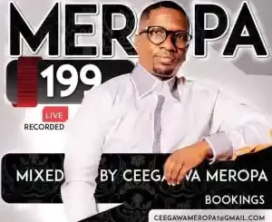 Ceega Meropa 199 (Music Of The Most High) Mp3 Download Fakaza: