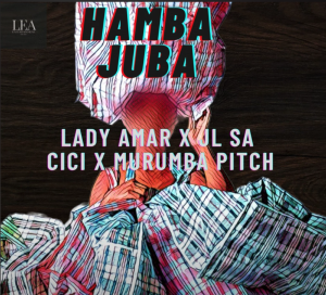 Cici, Murumba Pitch Hamba Juba Ft. Lady Amar & JL SA Mp3 Download Fakaza:
