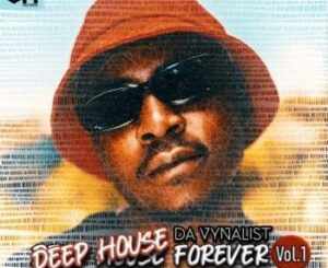 Da Vynalist  Deep House Forever Vol. 1Ep Zip Download Fakaza