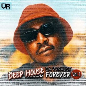 Da Vynalist  Deep House Forever Vol. 1Ep Zip Download Fakaza