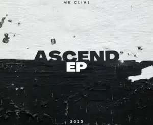 M.K Clive Ascend EP Fakaza