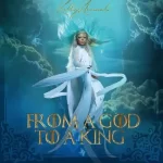 Kelly Khumalo From A God To A King Ep Zip Download Fakaza: