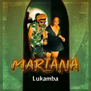 LUKAMBA Mariana Mp3 Download Fakaza: