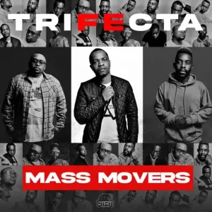 Mass Movers Trifecta album Download Fakaza: