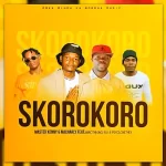 Master Kenny & Macharly – Skorokoro Ft Marothi , King Kay & Psyclonethexx Mp3 Download Fakaza