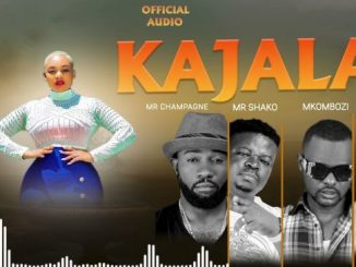 Mr Champagne ft Mkombozi, Shako & Mr gave – KAJALA Mp3 Download Fakaza