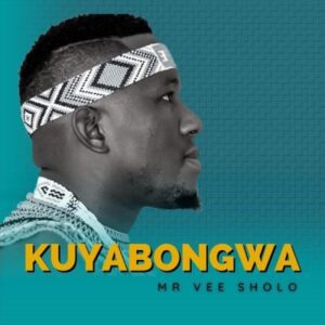 Mr Vee Sholo Masiyembo ft Sihle Kona Mp3 Download Fakaza: 