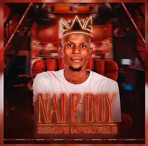 Naleboy Young King Serope Mperekele Ft Chechi the DJ Mp3 Download Fakaza: 