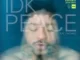 Nu Edison IDK Peace ft Phonikz Mp3 Download Fakaza