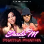 Shado M Phatha ft Haem-O Mp3 Download Fakaza: