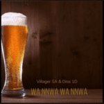 Villager SA & Dios 1D – Wa Nnwa Wa Nnwa Mp3 Download Fakaza