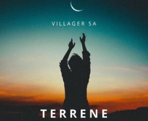 Villager SA – Terrene Mp3 Download Fakaza
