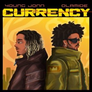 Young Jonn Currency ft. Olamide Mp3 Download Fakaza: