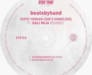 beatsbyhand – Gypsy Woman (She’s Homeless) (Chymamusique B2B Remix) Mp3 Download Fakaza