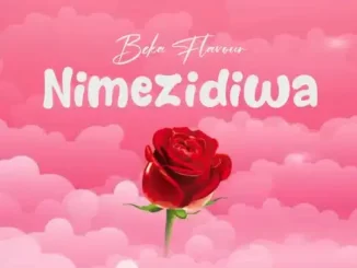 Beka Flavour – Nimezidiwa Mp3 Download Fakaza: