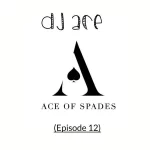 DJ Ace – Ace of Spades ♠️ Episode 12 mp3 download zamusic 150x150 1