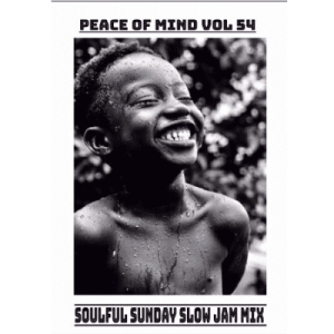 DJ Ace Peace of Mind Vol 54 (Soulful Sunday Slow Jam Mix) Mp3 Download Fakaza: