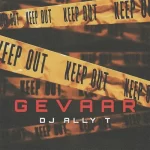 DJ Ally T – ‎Gevaar (Bique Mix) Mp3 Download Fakaza: