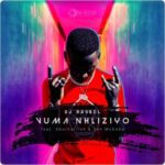DJ Raybel Vuma Nhliziyo ft Sburhaiirsh & Zeh McGeba Mp3 Download Fakaza: