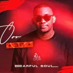 Earful Soul – Oor Vol 36 Mix Mp3 Download Fakaza: