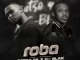 Fatso 98 – Roba ft C-Blak & CoolKruger Mp3 Download Fakaza: 