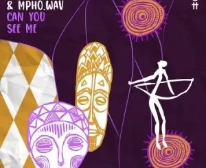 Frigid Armadillo & Mpho.Wav – Can You See Me Mp3 Download Fakaza: