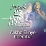 Joyous Celebration – Alikho Elinye Ithemba Live At The Emperors Palace 2023 mp3 download zamusic 150x150 1