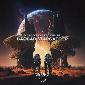 Kgzoo & Classic Desire Baobab Stargate (Original Mix) Mp3 Download Fakaza: