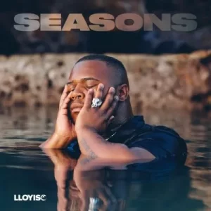 Lloyiso  Seasons Ep Zip Download Fakaza: