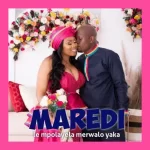 Maredi Le Mpolayela Merwalo Yaka Ep Zip Download Fakaza: