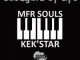 Mfr Souls & Kek’star – Thoughts Of Life (Main Drop Bass Mix HIGH) Mp3 Download Fakaza: