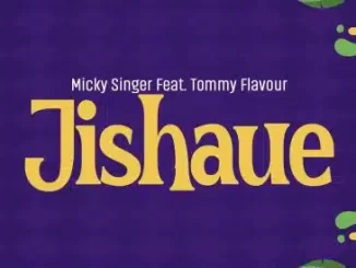 Micky Singer Ft. Tommy Flavour Jishaue Mp3 Download Fakaza: