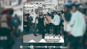 Mocco Genius – Nikilala Mp3 Download Fakaza: