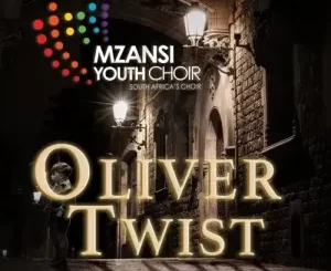 Mzansi Youth Choir – Oliver Twist Mp3 Download Fakaza: