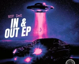 NUF DeE – In & Out (Original Mix) Mp3 Download Fakaza:
