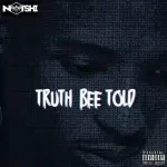 Notshi – Truth Bee Told mp3 download zamusic 150x150 1