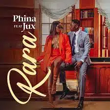 Phina ft Jux RARA Mp3 Download Fakaza: