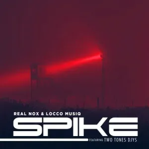 Real Nox & Locco Musiq – Spike ft Two Tones Djys Mp3 Download Fakaza: