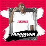 TuksinSA Mukhavha Album Download Fakaza