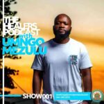 UMngomezulu – Show 001 (The Healers Podcast Mix) Mp3 Download Fakaza: